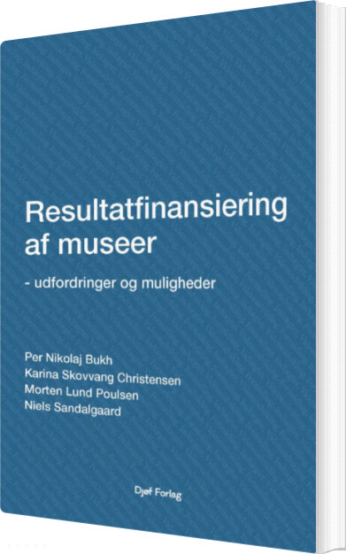 Resultatfinansiering Af Museer - Per Nikolaj Bukh - Bog