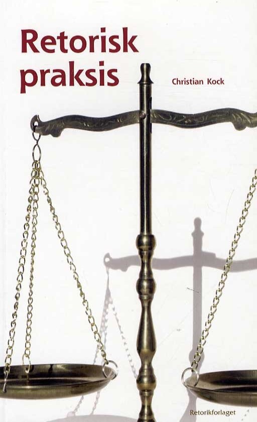 Retorisk Praksis - Christian Kock - Bog