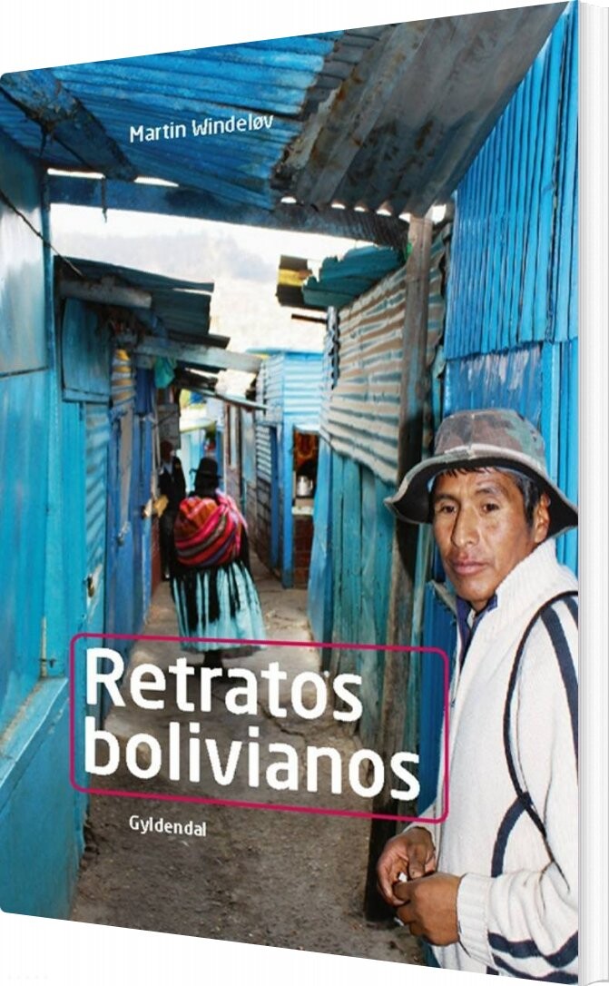 Retratos Bolivianos - Martin Windeløv - Bog