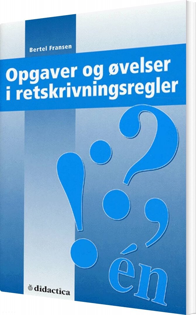 Opgaver Og øvelser I Retskrivning - Bertel Fransen - Bog - Dafolo