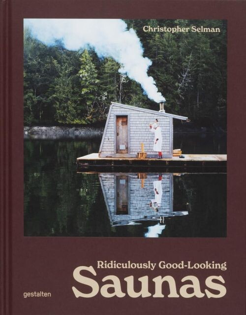 Ridiculously Good-looking Saunas - Christopher Selman - English Book