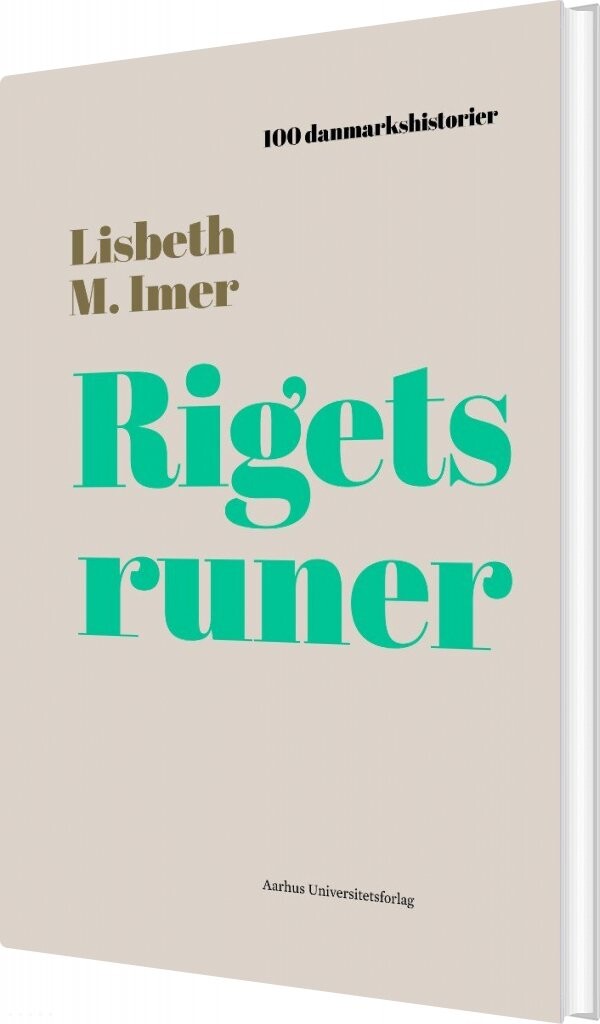 Billede af 100 Danmarkshistorier - Rigets Runer - Lisbeth Imer - Bog