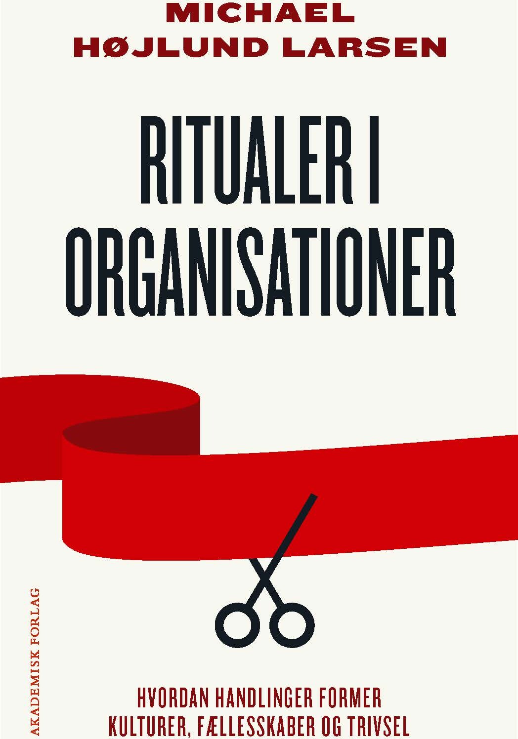 Ritualer I Organisationer - Michael Højlund Larsen - Bog