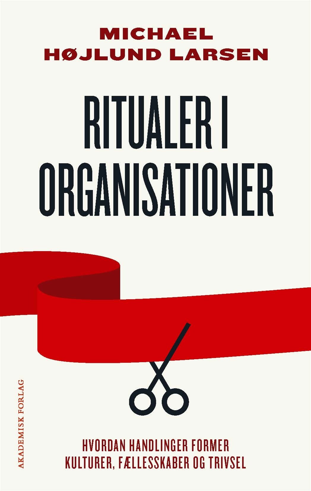Ritualer I Organisationer - Michael Højlund Larsen - Bog