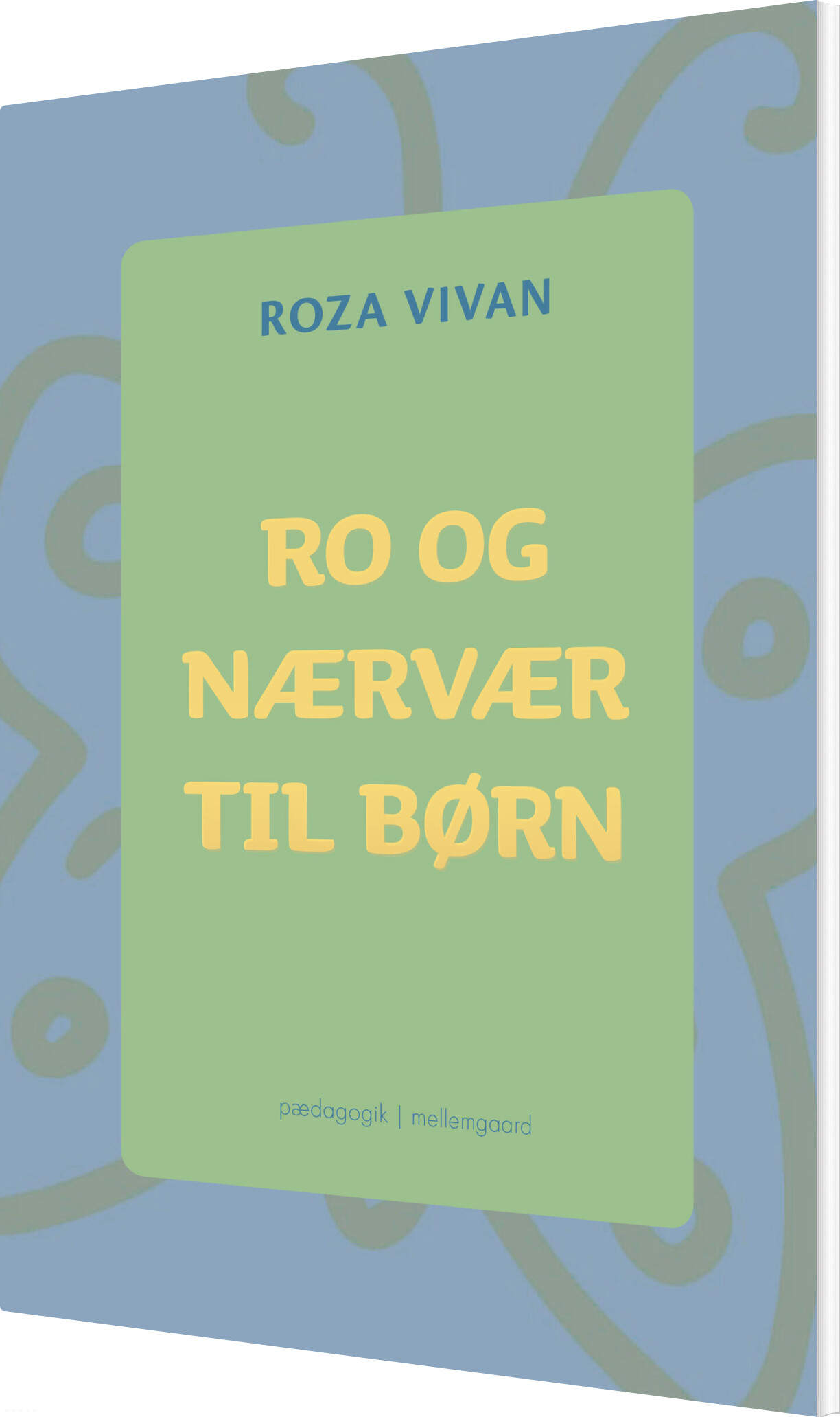 Ro Og Nærvær Til Børn - Roza Vivan - Bog