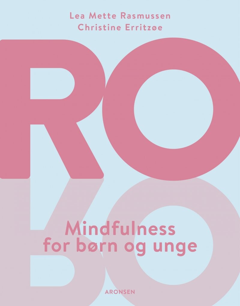 Ro - Mindfulness For Børn Og Unge - Christine Erritzøe - Bog