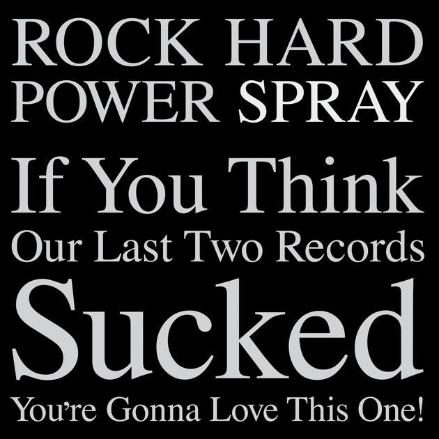 Rock Hard Power Spray - If You Think Our Last Two Records Sucked- Youre Gonna Love This One! - CD Billede af Rock Hard Power Spray - If You Think Our Last Two Records Sucked- Youre Gonna Love This One! - CD