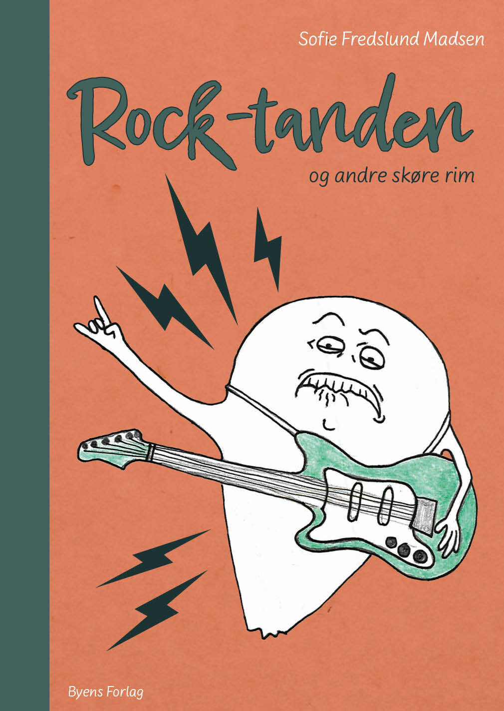 Rock-tanden Og Andre Skøre Rim - Sofie Fredslund Madsen - Bog