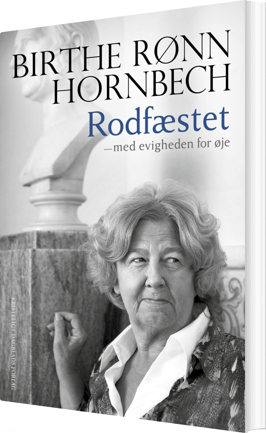 Rodfæstet - Med Evigheden For øje - Birthe Rønn Hornbech - Bog