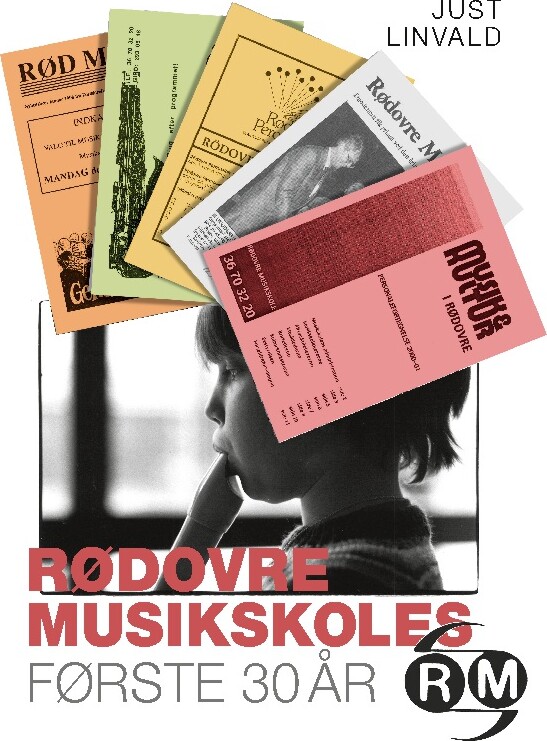 Rødovre Musikskoles Første 30 år - Just Linvald - Bog