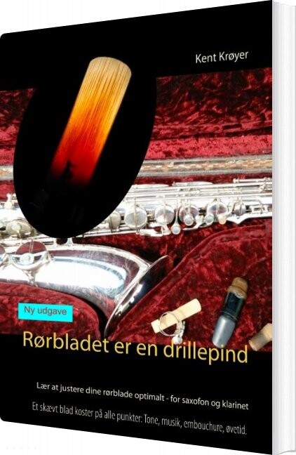 Rørbladet Er En Drillepind - Kent Krøyer - Bog