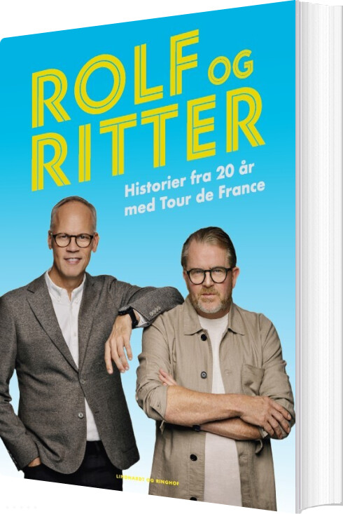 Billede af Rolf Og Ritter - Historier Fra 20 år I Tour De France - Rolf Sørensen - Bog