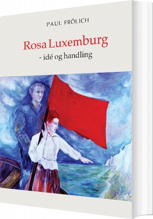 Billede af Rosa Luxemburg - Ide Og Handling - Poul Frölich - Bog