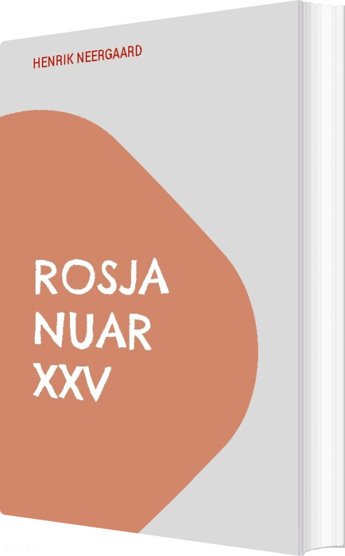 Rosja Nuar Xxv - Henrik Neergaard - Bog - Books On Demand