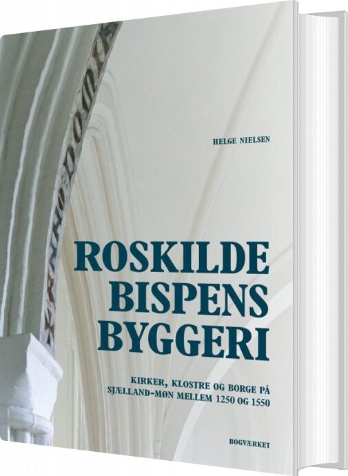 Roskildebispens Byggeri - Helge Nielsen - Bog