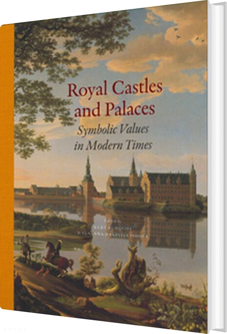 Royal Castles And Palaces : Symbolic Values In Modern Times - Kurt Almqvist - English Book