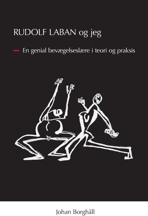Billede af Rudolf Laban Og Jeg - Johan Borghäll - Bog