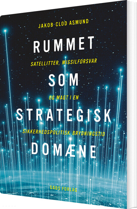 Rummet Som Strategisk Domæne - Jakob Clod Asmund - Bog