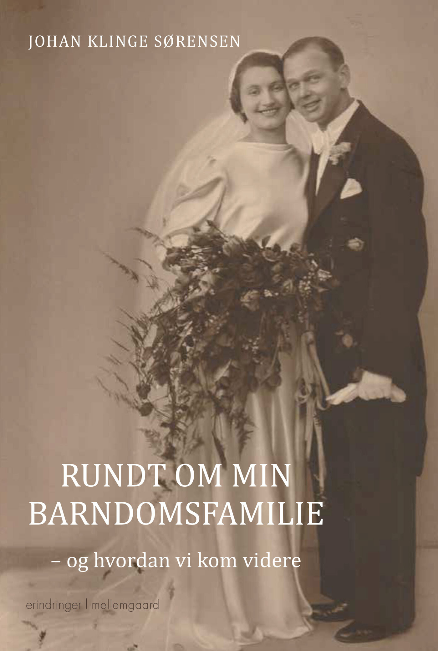 Rundt Om Min Barndomsfamilie - Johan Klinge Sørensen - Bog