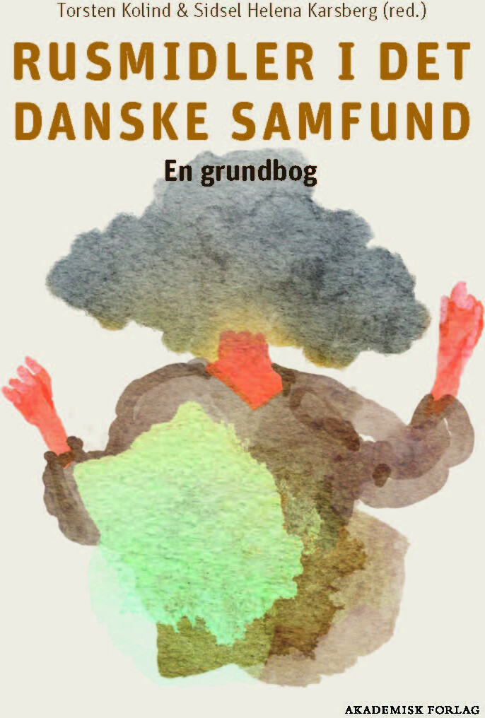 Rusmidler I Det Danske Samfund - Torsten Kolind - Bog