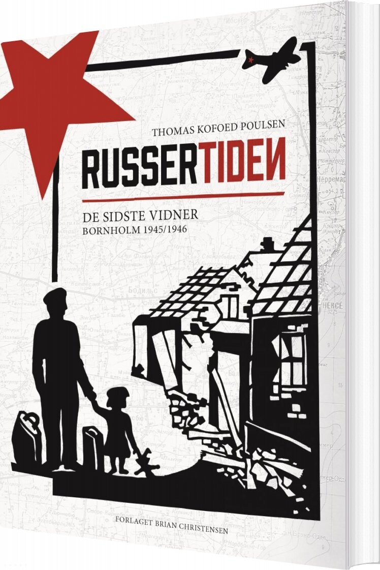 Billede af Russertiden - De Sidste Vidner - Bornholm 1945/1946 - Thomas Kofoed Poulsen - Bog
