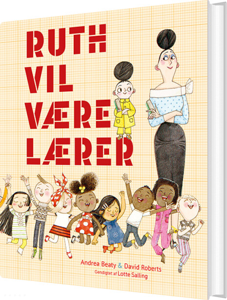 Billede af Ruth Vil Være Lærer - Andrea Beaty - Bog hos Gucca.dk