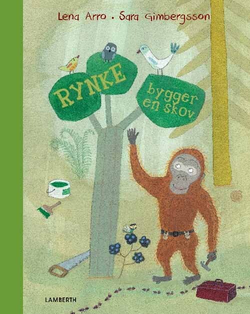 Se Rynke Bygger En Skov - Lena Arro - Bog hos Gucca.dk