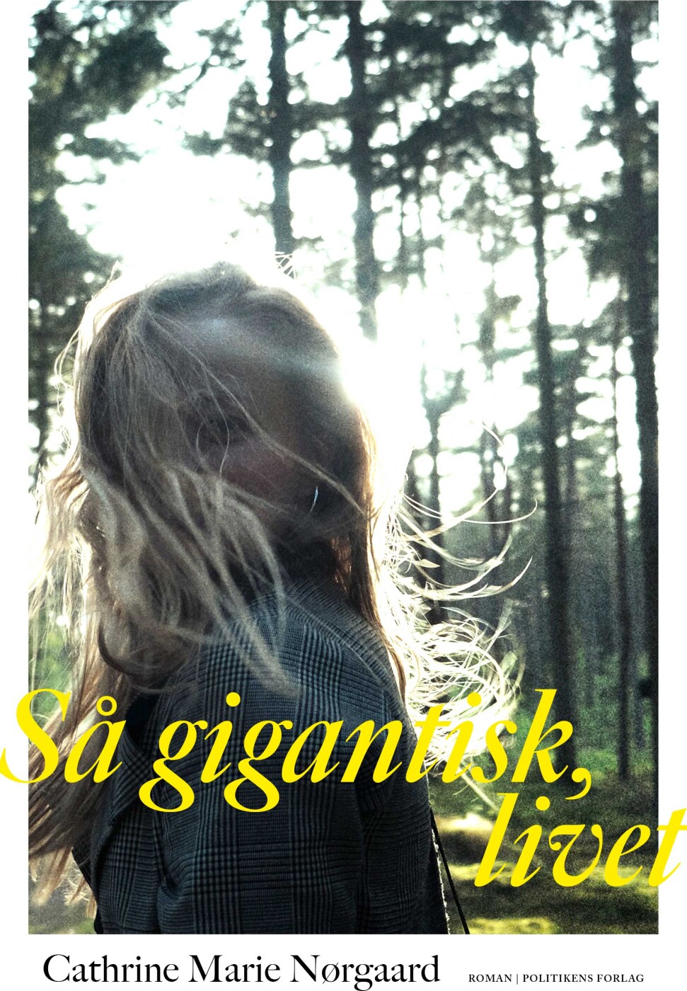S� gigantisk, livet