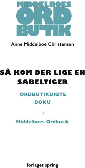 Så Kom Der Lige En Sabeltiger - Anne Middelboe Christensen - Bog