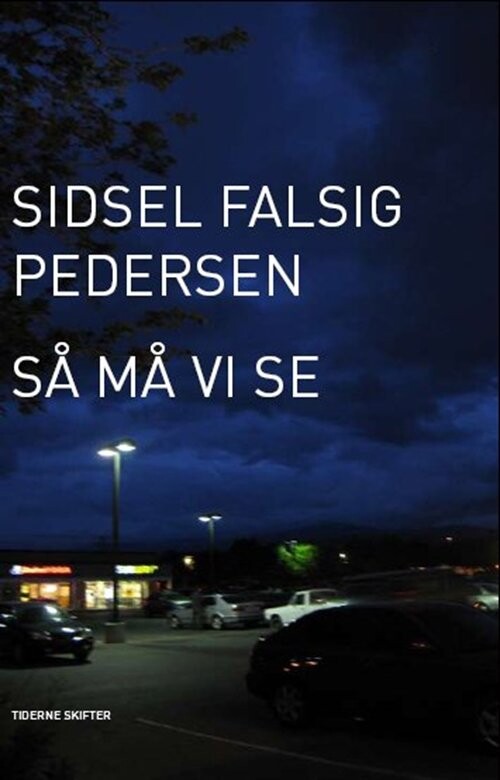 Billede af Så Må Vi Se - Sidsel Falsig Pedersen - Bog