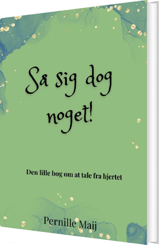 Så Sig Dog Noget - Pernille Maij - Bog
