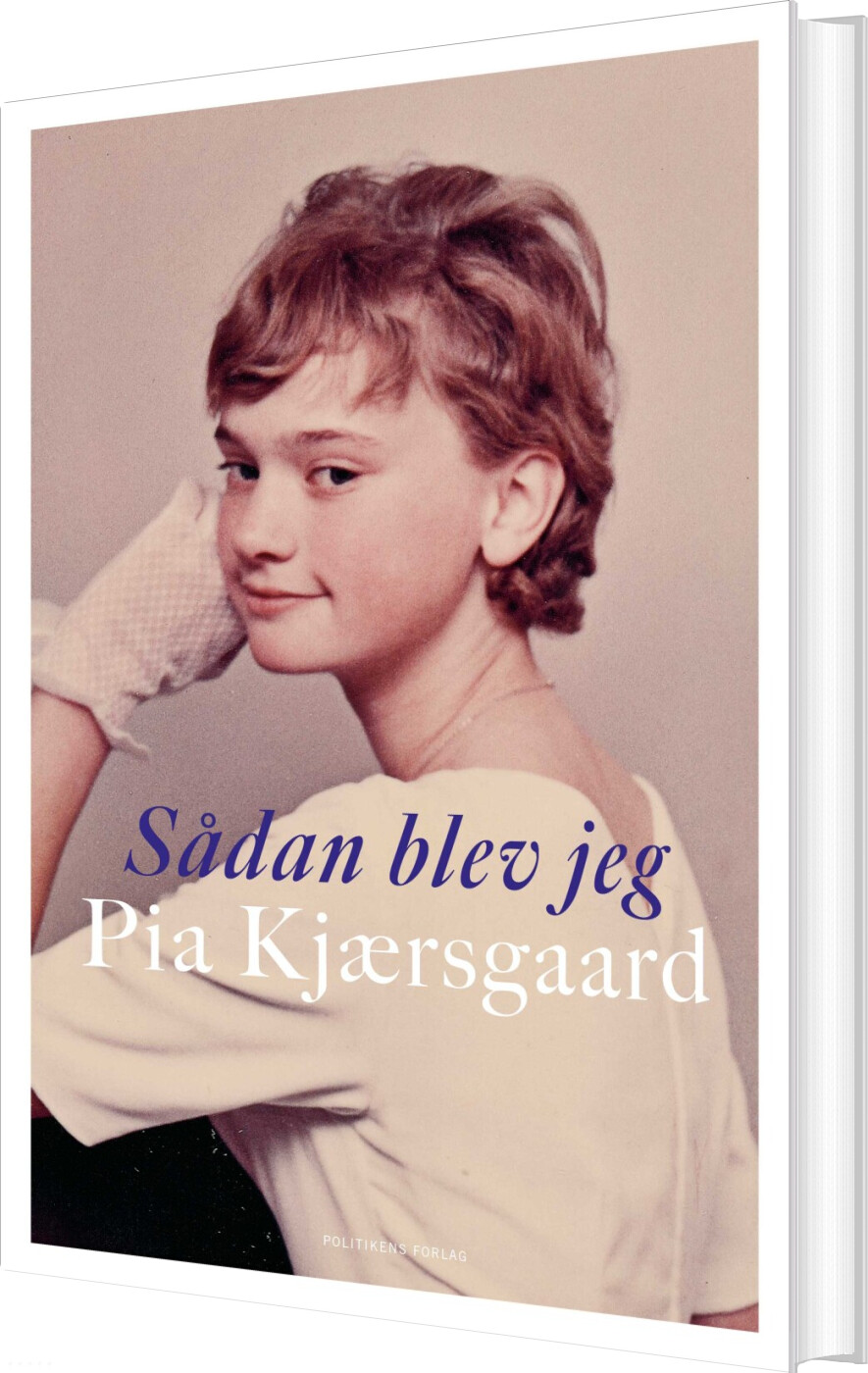 Sådan Blev Jeg Pia Kjærsgaard - Pia Kjærsgaard - Bog