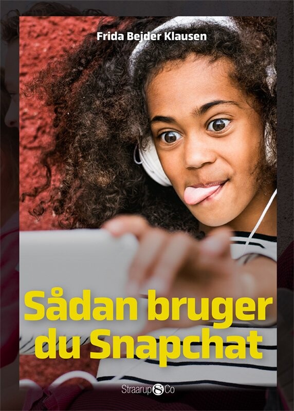 Sådan Bruger Du Snapchat - Frida Bejder Klausen - Bog - Straarup & Co