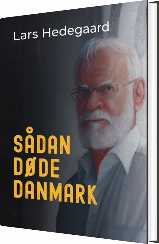 Sådan døde Danmark - Lars Hedegaard - Hardback Bog - Document - 2020 - Dansk - Booktok.dk