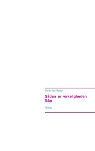 Billede af Sådan Er Virkeligheden Ikke - Morten Hjerl-hansen - Bog