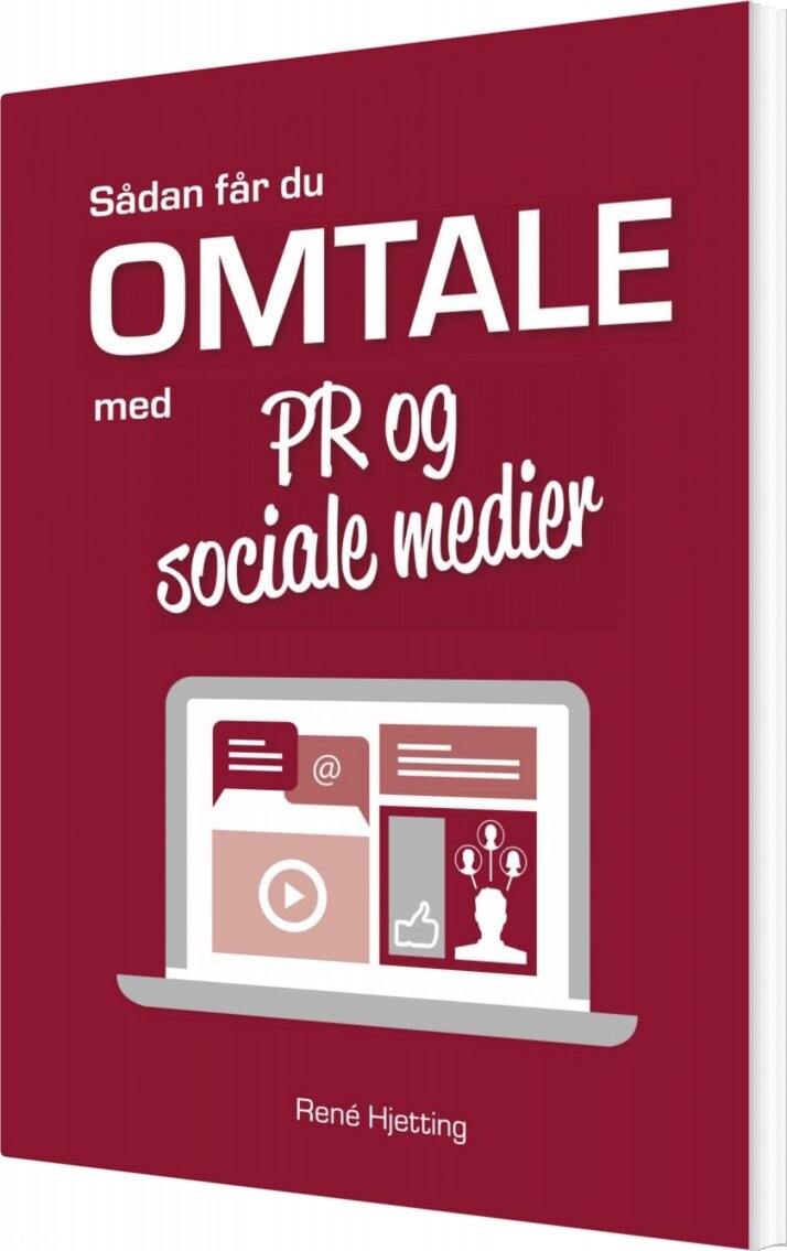 Sådan Får Du Omtale Med Pr Og Sociale Medier - René Hjetting - Bog