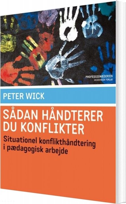 Sådan Håndterer Du Konflikter - Peter Wick - Bog
