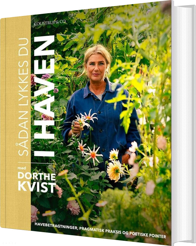 Sådan Lykkes Du I Haven - Dorthe Kvist - Bog