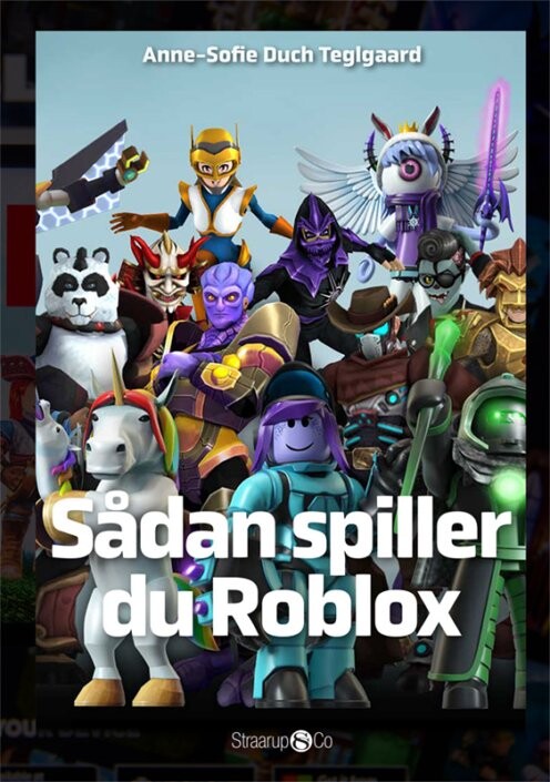 Sådan Spiller Du Roblox - Anne-sofie Duch Teglgaard - Bog - Straarup & Co