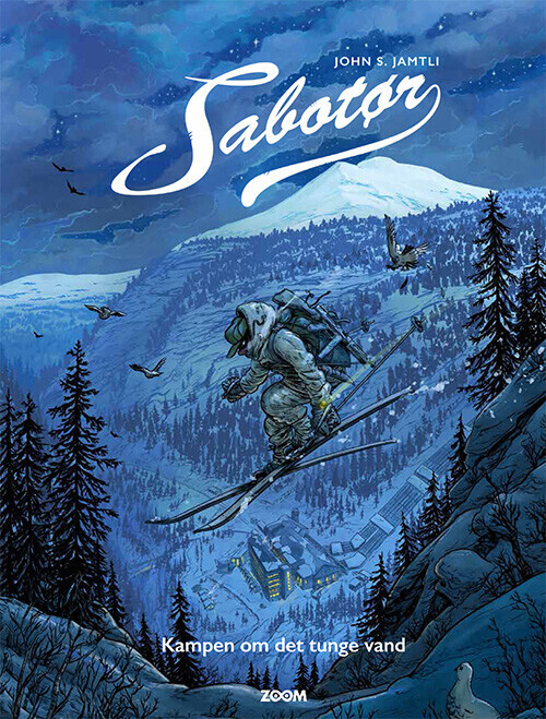 Sabotør: Kampen Om Det Tunge Vand - John S. Jamtli - Bog