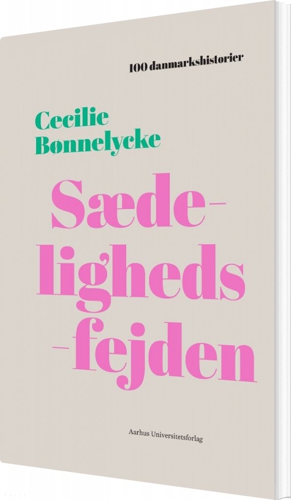 Billede af 100 Danmarkshistorier - Sædelighedsfejden - Cecilie Bønnelycke - Bog