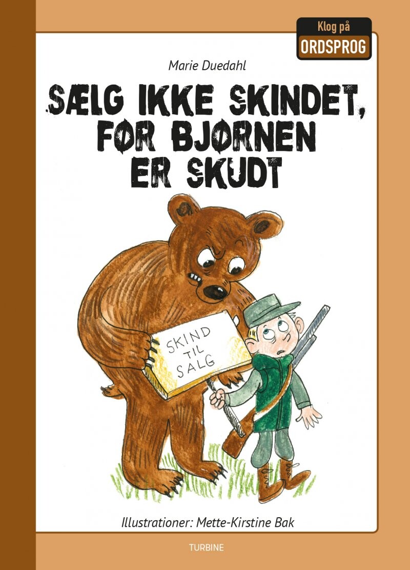 Billede af Sælg Ikke Skindet, Før Bjørnen Er Skudt - Marie Duedahl - Bog