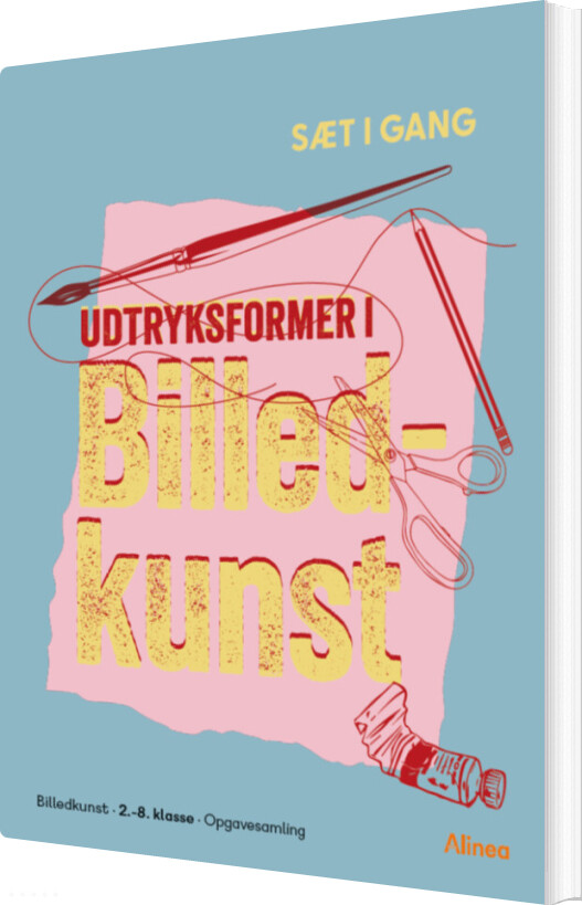 Billede af Sæt I Gang: Udtryksformer I Billedkunst - Mette Hansen - Bog