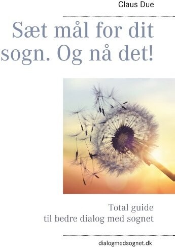 Sæt Mål For Dit Sogn. Og Nå Det! - Claus Due - Bog