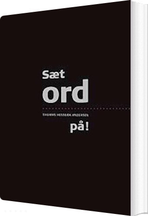 Sæt Ord På! - Thomas Hestbæk Andersen - Bog