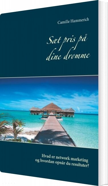 Sæt Pris På Dine Drømme - Camille Hammerich - Bog