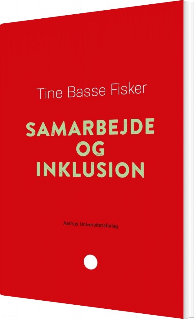 Samarbejde Og Inklusion - Tine Basse Fisker - Bog