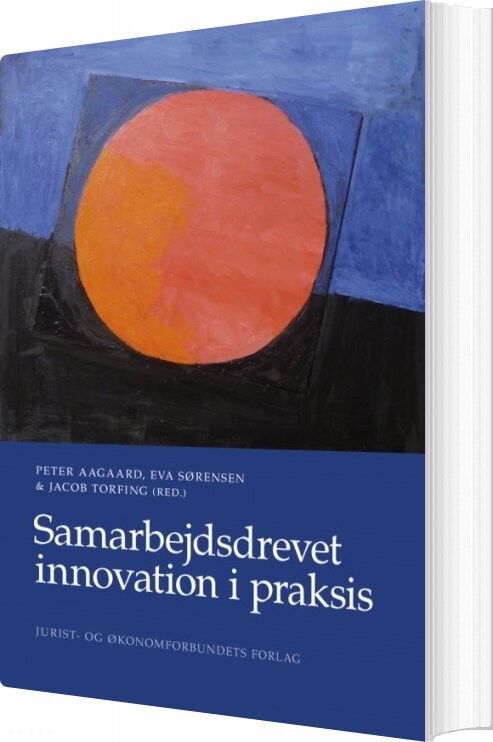 Samarbejdsdrevet Innovation I Praksis - Eva Sørensen - Bog