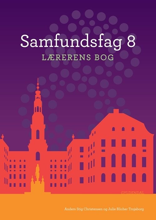 Billede af Samfundsfag 8. Lærerens Bog - Julie Blicher Trojaborg - Bog