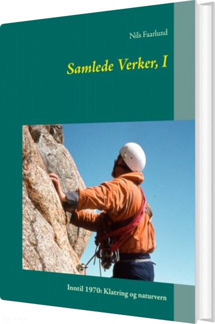 Samlede Verker, I - Nils Faarlund - Norsk Bog